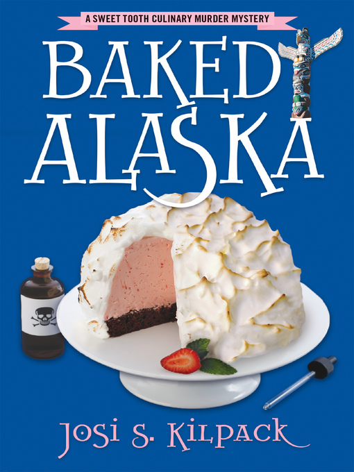 Title details for Baked Alaska by Josi S. Kilpack - Wait list
